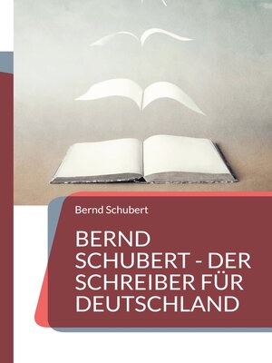 cover image of Bernd Schubert--Der Schreiber für Deutschland